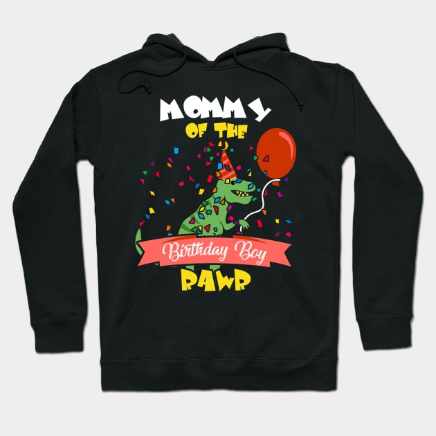 Mommy of the Birthday Boy Dinosaur Raptor Funny gift Hoodie by GillTee